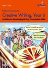 Brilliant Activities for Creative Writing, Year 6 - Irene Yates - 9780857474681