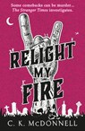 Relight My Fire - C. K. McDonnell - 9780857505354