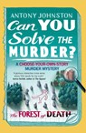 Can You Solve the Murder? - The Forest of Death - Antony Johnston - 9780857506948