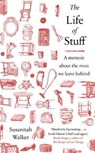 The Life of Stuff - Susannah Walker - 9780857525406