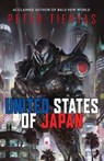 United States of Japan - Peter Tieryas - 9780857665331