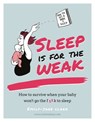 Sleep is for the Weak - Emily-Jane Clark - 9780857834942