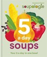 Soupologie 5 a day Soups - Stephen Argent ; Anastasia Argent - 9780857838810