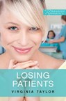 Losing Patients - Virginia Taylor - 9780857984548