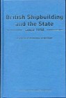 British Shipbuilding and the State since 1918 - Lewis Johnman ; Hugh Murphy - 9780859896061