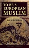 To Be a European Muslim - Tariq Ramadan - 9780860373001