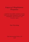 Engraved Magdalenian Plaquettes - Ann Sieveking - 9780860544777