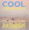 Cool Memories - BAUDRILLARD,  Jean - 9780860915003