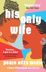 His Only Wife - Peace Adzo Medie - 9780861540693