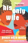 His Only Wife - Peace Adzo Medie - 9780861541454
