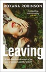 Leaving - Roxana Robinson - 9780861547753