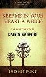 Keep Me in Your Heart a While - Dosho Port - 9780861719570