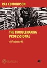 Ray Edmondson: the Troublemaking Professional - Southeast Asia-Pacific Audiovisual Archive Association - 9780861967605