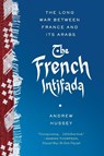 French Intifada - Andrew Hussey - 9780865478268