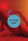 Future Sex - Emily Witt - 9780865478800
