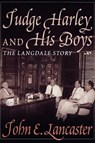 Judge Harley and His Boys - John E. Lancaster - 9780865548237