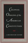 Colonial Origins of the American Constitution - Donald Lutz - 9780865971578