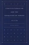 Constitutionalism & the Separation of Powers, 2nd Edition - M J C Vile - 9780865971745