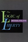 Logic of Liberty - Michael Polanyi - 9780865971820