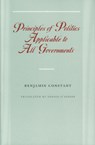 Principles of Politics Applicable to All Governments - Benjamin Constant - 9780865973954