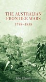 The Australian Frontier Wars 1788-1838 - CONNOR,  John - 9780868407562