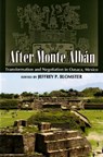 After Monte Alban - Jeffrey P. Blomster - 9780870818967