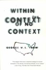 Within the Context of No Context - George W.S. Trow - 9780871136749