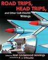 Road Trips. Head Trips, and Other Car-Crazed Writings -  - 9780871137227