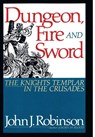 Dungeon, Fire and Sword - John J. Robinson - 9780871316578