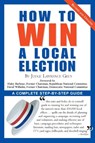 How To Win A Local Election, Revised - M. Andrew Grey - 9780871318787