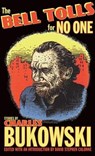 The Bell Tolls for No One - Charles Bukowski - 9780872866829