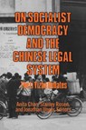 On Socialist Democracy and the Chinese Legal System - Anita Chan ; Stanley Rosen ; Jonathan Unger - 9780873323420