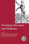 Teaching Literature and Medicine - Anne Hunsaker Hawkins - 9780873523578
