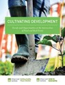 Cultivating Development - Kathleen B. Carey ; Rachel MacCleery ; Sarene Marshall ; Matthew Norris - 9780874203943