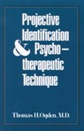 Projective Identification and Psychotherapeutic Technique - Thomas H. Ogden - 9780876685426