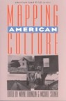Mapping American Culture - Wayne Franklin ; Michael Steiner - 9780877455189