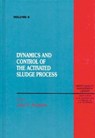 Dynamics and Control of the Activated Sludge Process, Volume VI - Paul Bishop ; John F. Andrews - 9780877629375