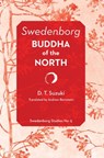 Swedenborg: Buddha of the North - SUZUKI,  D.T. - 9780877851844