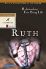 Ruth: Relationships that Bring Life - Ruth Haley Barton - 9780877888659