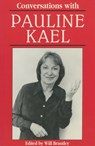 Conversations with Pauline Kael - Will Brantley - 9780878058990