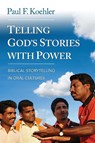 Telling God S Stories with Power - Paul F Koehler - 9780878084654