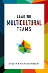 Leading Multicultural Teams - Evelyn Hibbert ; Richard Hibbert - 9780878085415