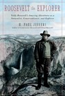Roosevelt the Explorer - H. Paul Jeffers - 9780878332908