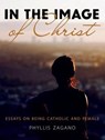 In the Image of Christ - ZAGANO,  Phyllis - 9780879465483