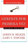 Gerente por primera vez - Loren B. Belker ; Gary S. Topchik - 9780881132205