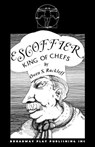 Escoffier, King Of Chefs - Owen S. Rackleff - 9780881450002