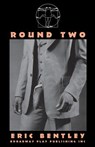 Round Two - Eric Bentley - 9780881453645