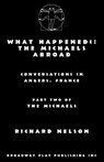 What Happened?: The Michaels Abroad - Richard Nelson - 9780881459159