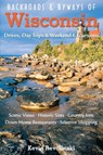Backroads & Byways of Wisconsin - Kevin Revolinski - 9780881508161