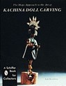 The Hopi Approach to the Art of Kachina Doll Carving - Eric Bromberg - 9780887400629